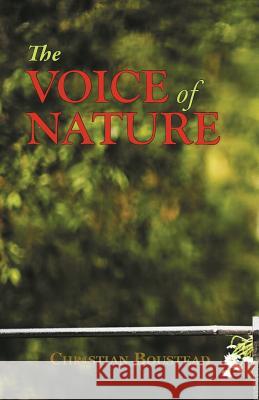 The Voice of Nature Christian Boustead 9781782223108 Paragon Publishing