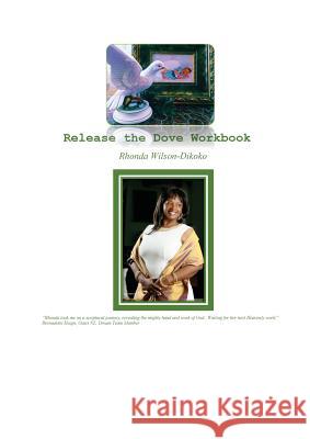 Release the Dove Workbook Rhonda Wilson-Dikoko 9781782225157 Paragon Publishing