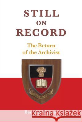 Still on Record: The Return of the Archivist Berwick Coates 9781782225966 