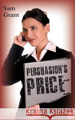 Persuasion's Price Sam Grant 9781782226871 Paragon Publishing