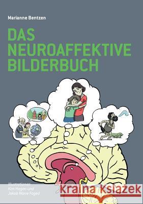 Das Neuroaffektive Bilderbuch Marianne Bentzen Kim Hagen Jakob Worre Foged 9781782226963 Paragon Publishing