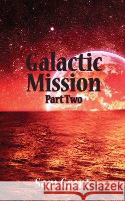 Galactic Mission Part Two Colin Coles 9781782227731