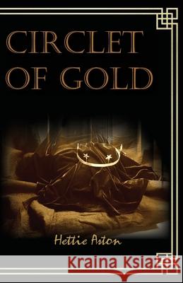 Circlet of Gold Hettie Aston 9781782228035 Paragon Publishing