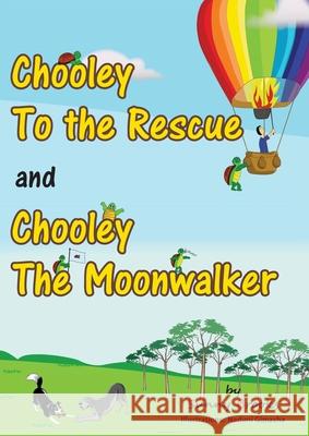 Chooley to the Rescue and Chooley the Moonwalker Sunny Brooks, Naduni Gimasha 9781782228042 Paragon Publishing