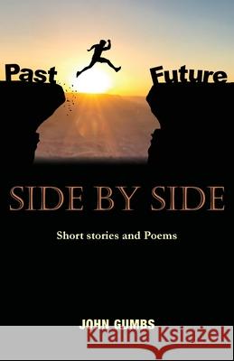 Side by Side: Short stories and poems John Gumbs 9781782228455 Paragon Publishing