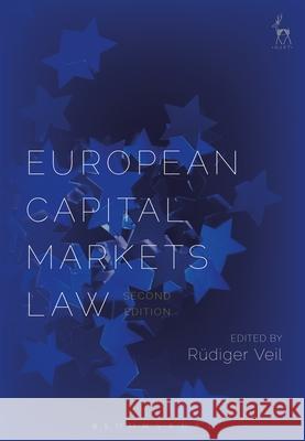 European Capital Markets Law: Second Edition Rudiger Veil 9781782256526 Hart Publishing