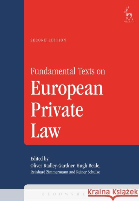 Fundamental Texts on European Private Law Radley-Gardner, Oliver 9781782258643 Hart Publishing (UK)