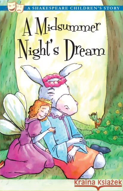 A Midsummer Night's Dream: A Shakespeare Children's Story (US Edition)  9781782260004 0