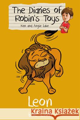 Leon the Lion Ken Lake, Angie Lake, Vishnu Madhav 9781782260288 Sweet Cherry Publishing