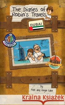 The Diaries of Robin's Travels: Dubai    9781782260547 Sweet Cherry Publishing