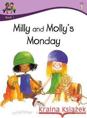 Milly and Mollys Monday: Level 1 Gill Pittar Cris Morrell  9781782260905 Sweet Cherry Publishing