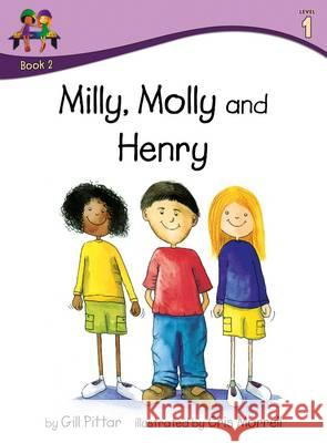 Milly Molly and Henry: Level 1 Gill Pittar Cris Morrell  9781782260912 Sweet Cherry Publishing