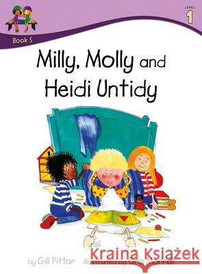 Milly Molly and Heidi Untidy: Level 1 Gill Pittar Cris Morrell  9781782260943 Sweet Cherry Publishing