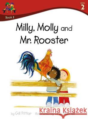 Milly Molly and Mr Rooster Gill Pittar Cris Morrell  9781782261186 Sweet Cherry Publishing