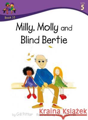 Milly Molly and Blind Bertie Gill Pittar Cris Morrell  9781782261506 Sweet Cherry Publishing