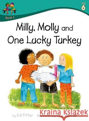 Milly, Molly and One Lucky Turkey Gill Pittar, MM House Publishing, Cris Morrell 9781782261599 Sweet Cherry Publishing