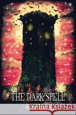 The Dark Spell: Book 3 Susan McNally Luke Spooner  9781782261865