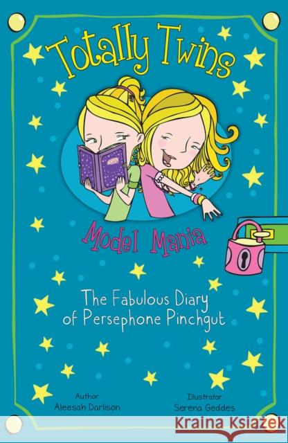 Model Mania: The Fabulous Diary of Persephone Pinchgut Darlison, Aleesah 9781782262961 Sweet Cherry Publishing