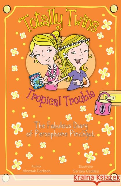 Totally Twins: Tropical Trouble Aleesah Darlison, Serena Geddes 9781782262978 Sweet Cherry Publishing