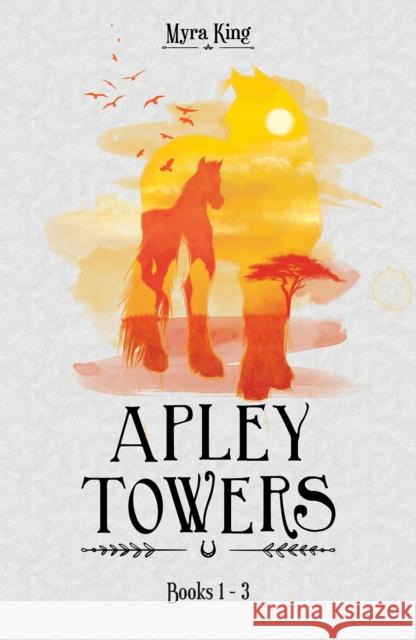 Apley Towers: Books 1-3 Myra King 9781782263005