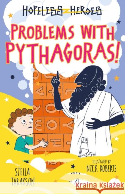 Problems with Pythagoras! Stella Tarakson Nick Roberts  9781782263487 Sweet Cherry Publishing