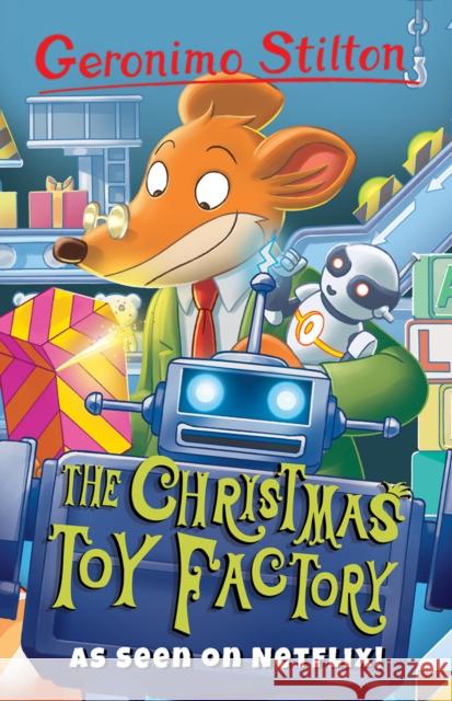 The Christmas Toy Factory Geronimo Stilton 9781782263692 Sweet Cherry Publishing