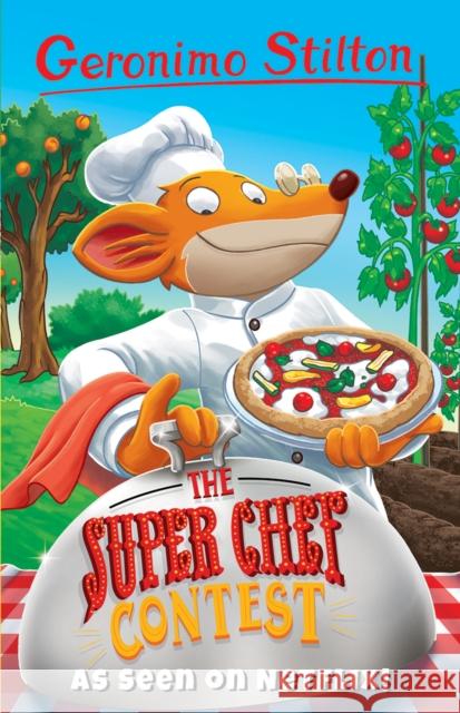 The Super Chef Contest Geronimo Stilton 9781782263739 Sweet Cherry Publishing