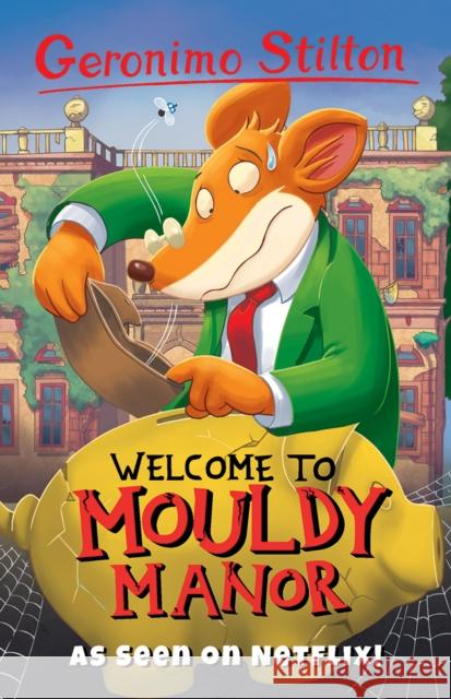 Welcome to Mouldy Manor Geronimo Stilton 9781782263746 Sweet Cherry Publishing