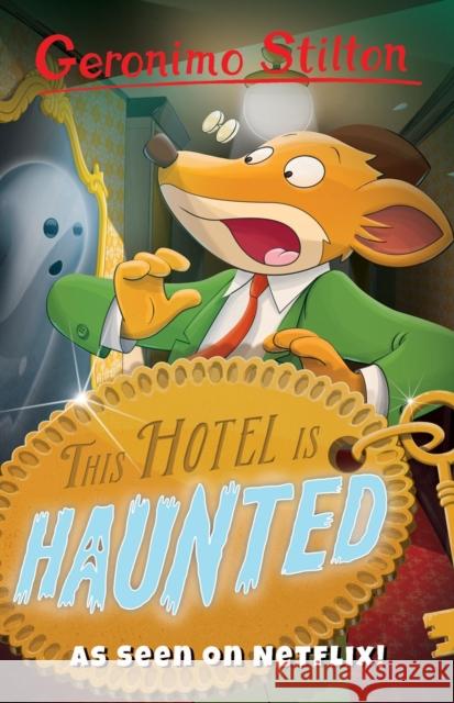 This Hotel Is Haunted Geronimo Stilton 9781782263760 Sweet Cherry Publishing