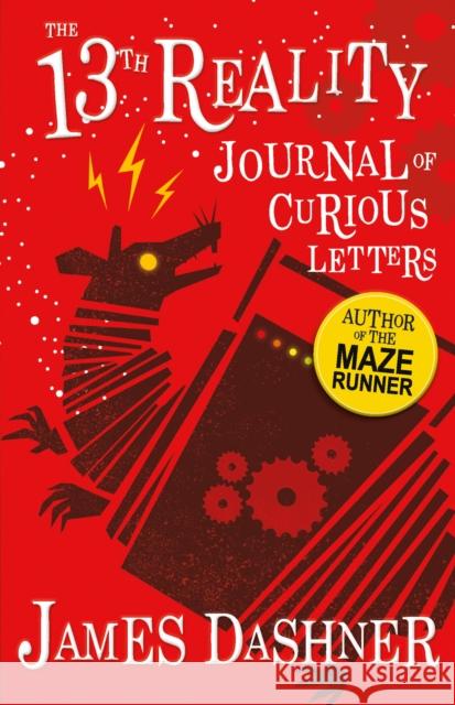 The Journal of Curious Letters: 13th Reality James Dashner 9781782264033 Sweet Cherry Publishing