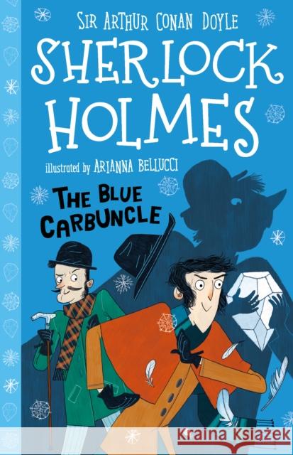 The Blue Carbuncle (Easy Classics) Arianna Bellucci Sir Arthur Conan Doyle Stephanie Baudet 9781782264125 Sweet Cherry Publishing