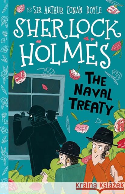 The Naval Treaty (Easy Classics) Sir Arthur Conan Doyle, Arianna Bellucci, Stephanie Baudet 9781782264156 Sweet Cherry Publishing