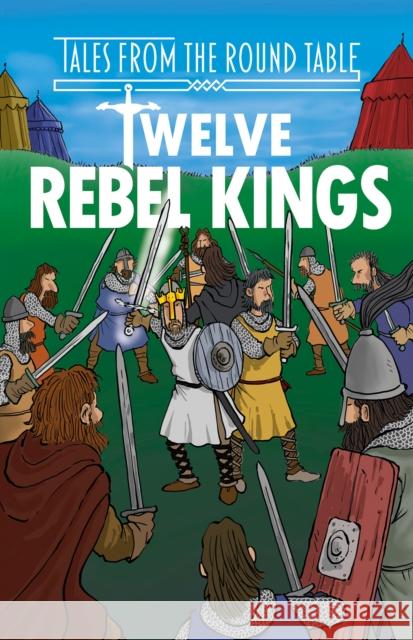 Twelve Rebel Kings (Easy Classics) Tracey Mayhew 9781782265078 Sweet Cherry Publishing