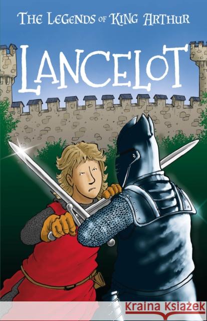 Lancelot (Easy Classics) Tracey Mayhew 9781782265108 Sweet Cherry Publishing