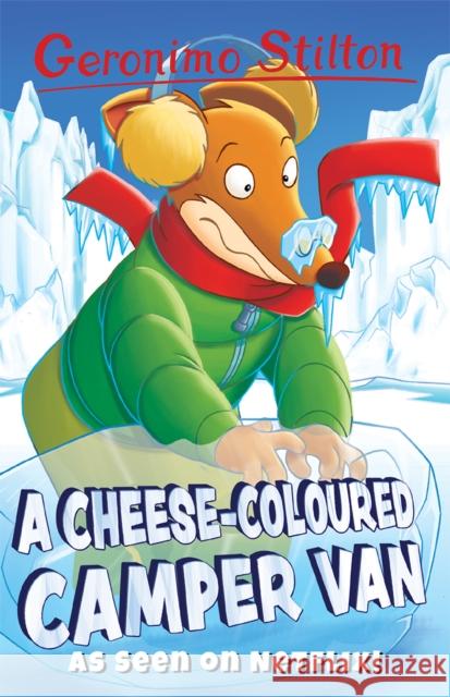 A Cheese-Coloured Camper Van Geronimo Stilton   9781782265276 Sweet Cherry Publishing