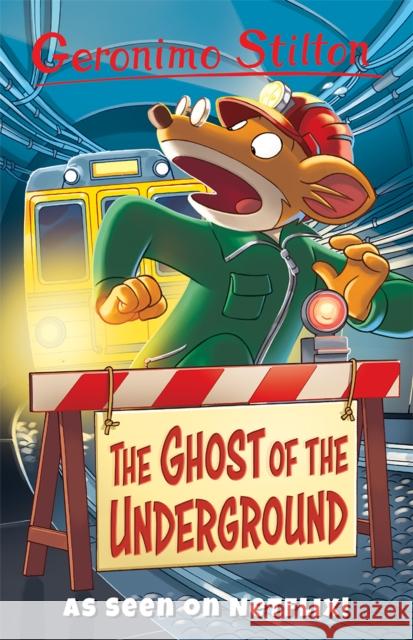 The Ghost Of The Underground Geronimo Stilton 9781782265290