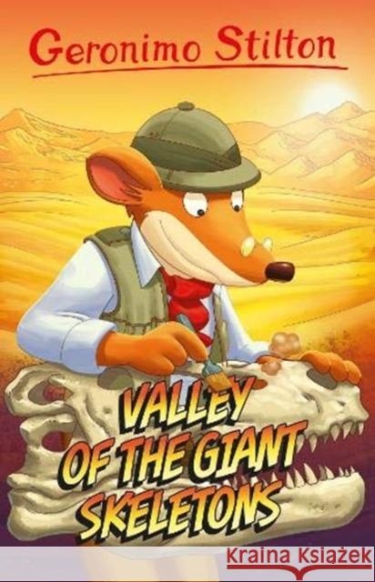 Geronimo Stilton: Valley of the Giant Skeletons Geronimo Stilton 9781782267980 Sweet Cherry Publishing