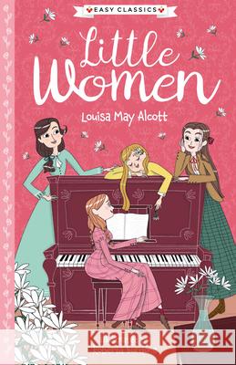 Louisa May Alcott: Little Women Louisa May Alcott Lynne Wilson-Bailey Roberta Bordone 9781782268345 Sweet Cherry Publishing