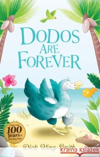 Dick King-Smith: Dodos Are Forever Dick King-Smith 9781782268741