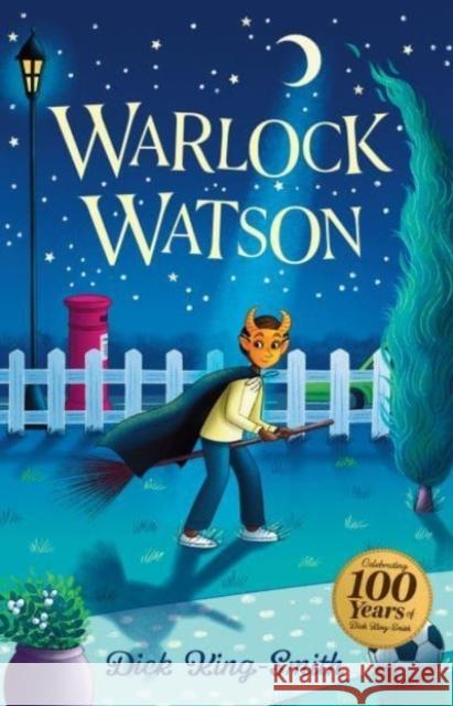 Dick King-Smith: Warlock Watson Dick King-Smith 9781782268796