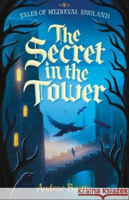 The Secret in the Tower ANDREW BEATTIE 9781782268819