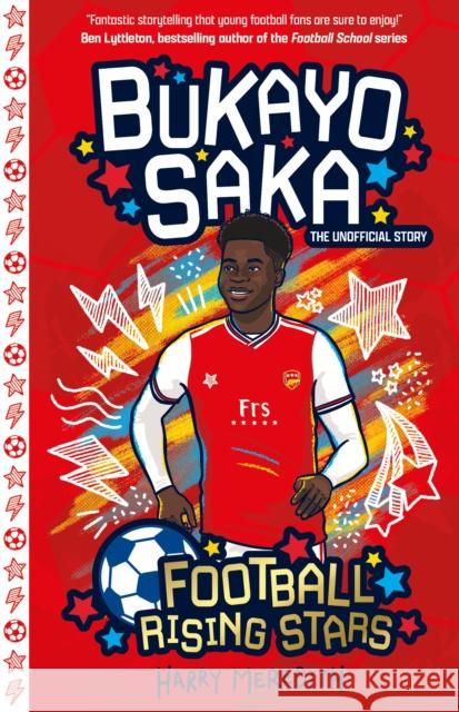 Football Rising Stars: Bukayo Saka Harry Meredith 9781782269021