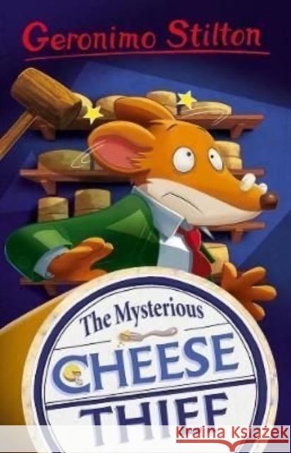 Geronimo Stilton: The Mysterious Cheese Thief Geronimo Stilton 9781782269434