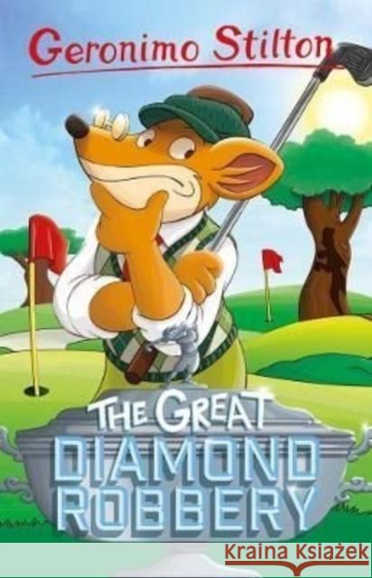 Geronimo Stilton: The Great Diamond Robbery Geronimo Stilton 9781782269496