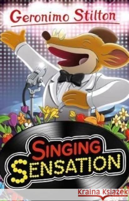 Geronimo Stilton: Singing Sensation Geronimo Stilton 9781782269502 Sweet Cherry Publishing