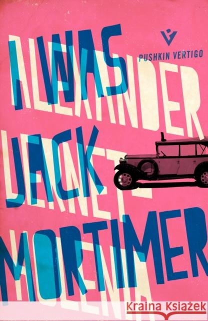 I Was Jack Mortimer Alexander Lernet-Holenia Ignat Avsey 9781782271154