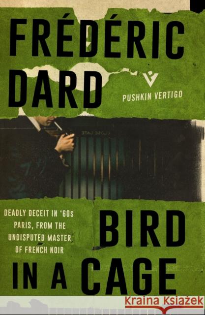 Bird in a Cage Frederic Dard David Bellos 9781782271994 Pushkin Press