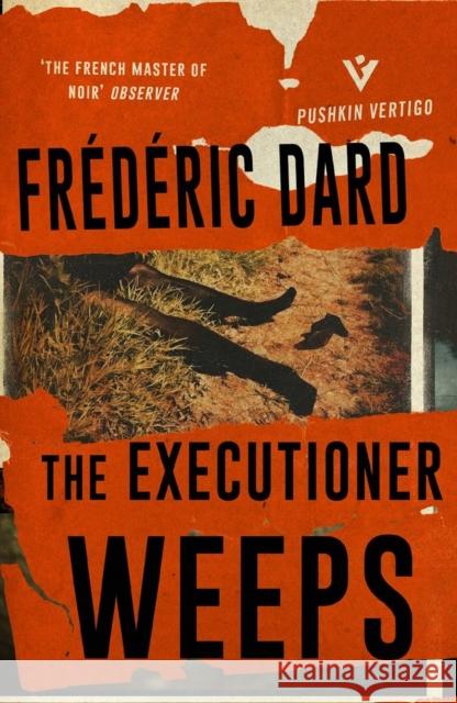 The Executioner Weeps Frederic Dard David Coward 9781782272564 Pushkin Press