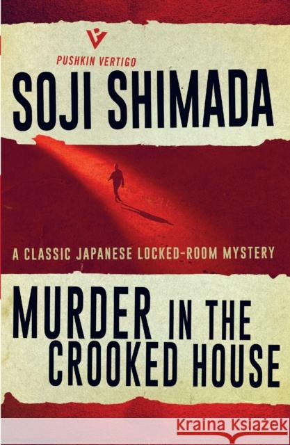 Murder in the Crooked House Soji Shimada Reid Sterling 9781782274568 Pushkin Press