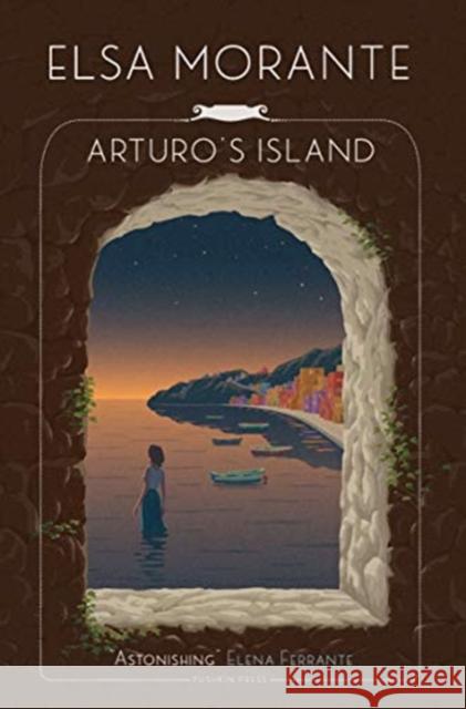 Arturo's Island Elsa Morante 9781782274957 Pushkin Press